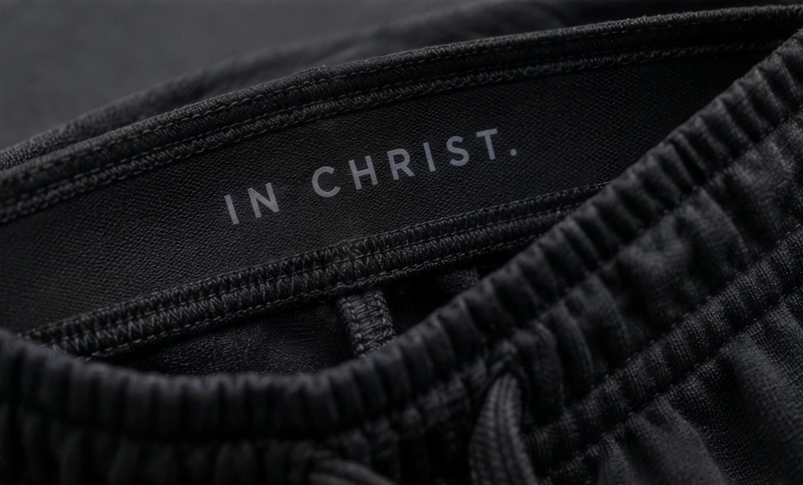 Inner waistband printed with IN CHRIST.